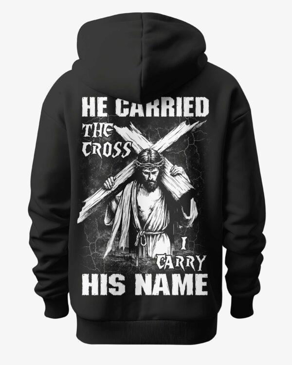 He Carried The Cross I Carry His Name Shirt - Image 5