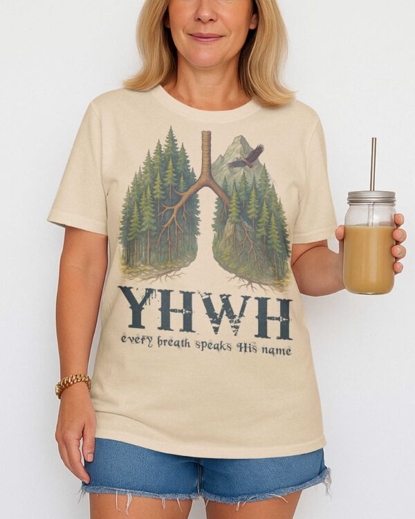 Yhwh Every Breath Speaks His Name T-Shirt - Image 7