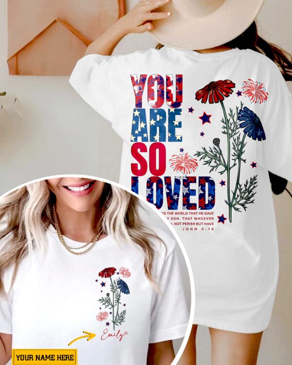 You Are So Loved T-Shirt - Image 3