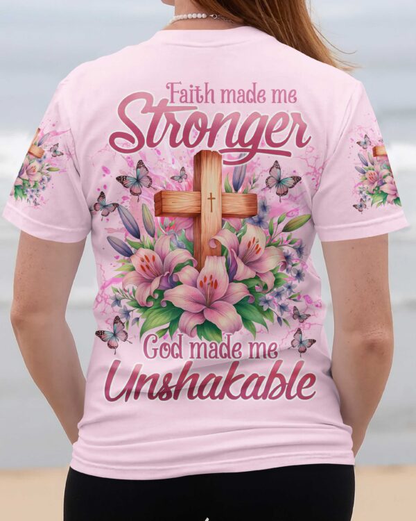 Faith Made Me Stronger God Made Me Unshakable Shirt - Image 10