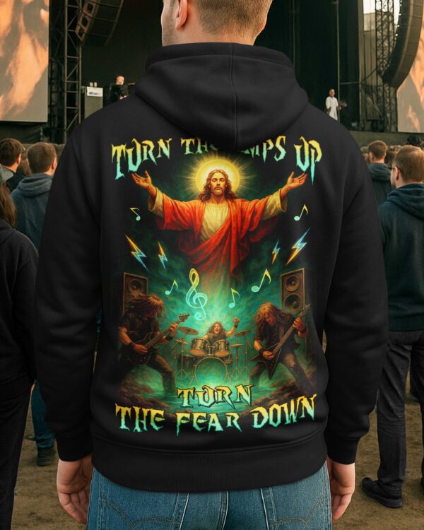 Turn The Amps Up Turn The Fear Down Shirt - Image 3