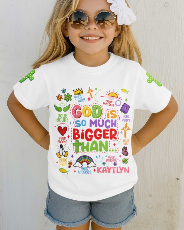 God Is So Much Bigger Than T-Shirt Kid - Image 6