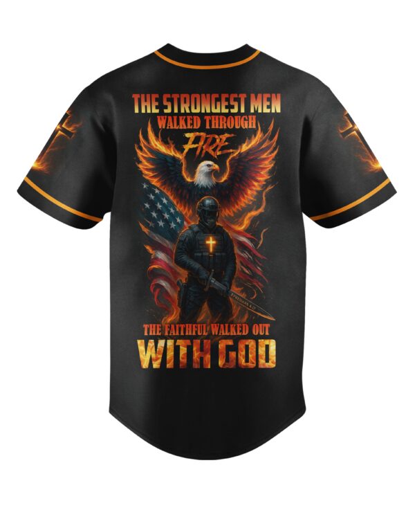 The Strongest Men Walked Through Fire Jersey - Image 5