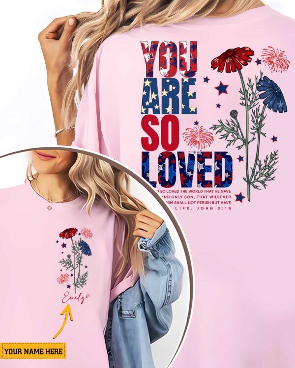 You Are So Loved T-Shirt - Image 2