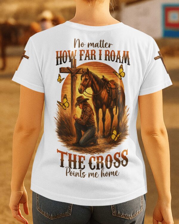No Matter How Far I Roam T-Shirt - Image 3