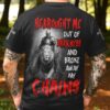 He Brought Me Out Of Darkness All Over Print T-Shirt