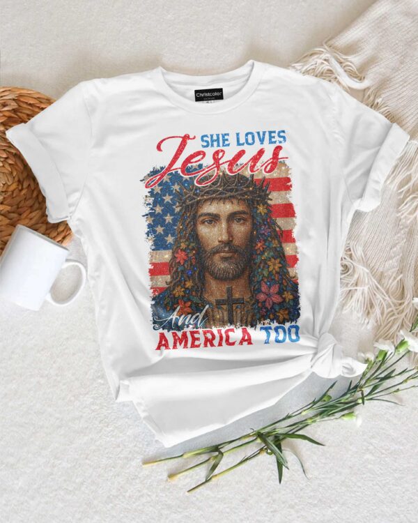 She Loves Jesus And America Too T-Shirt - Image 3