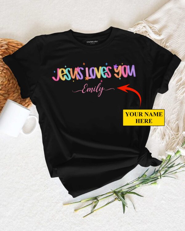 Jesus Loves You And I'm Trying T-Shirt - Image 5
