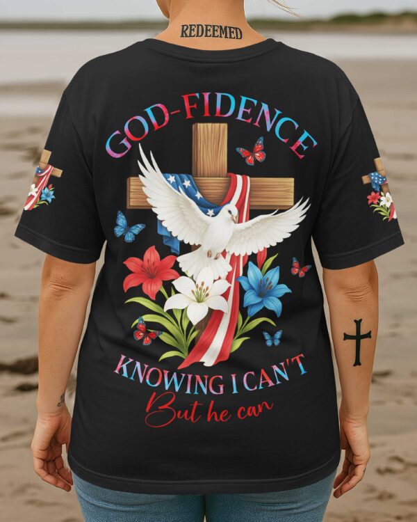 God-Fidence Knowing I Can't But He Can T-Shirt - Image 10