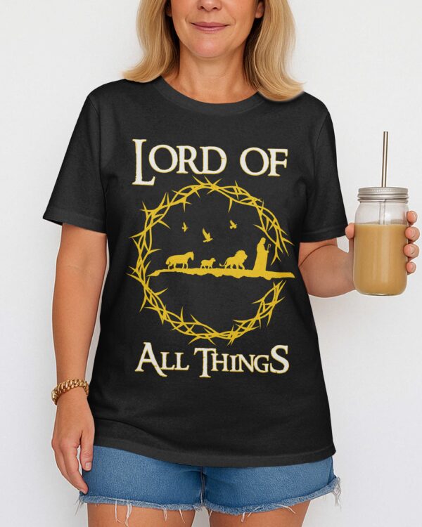 Lord Of All Things T-Shirt - Image 7