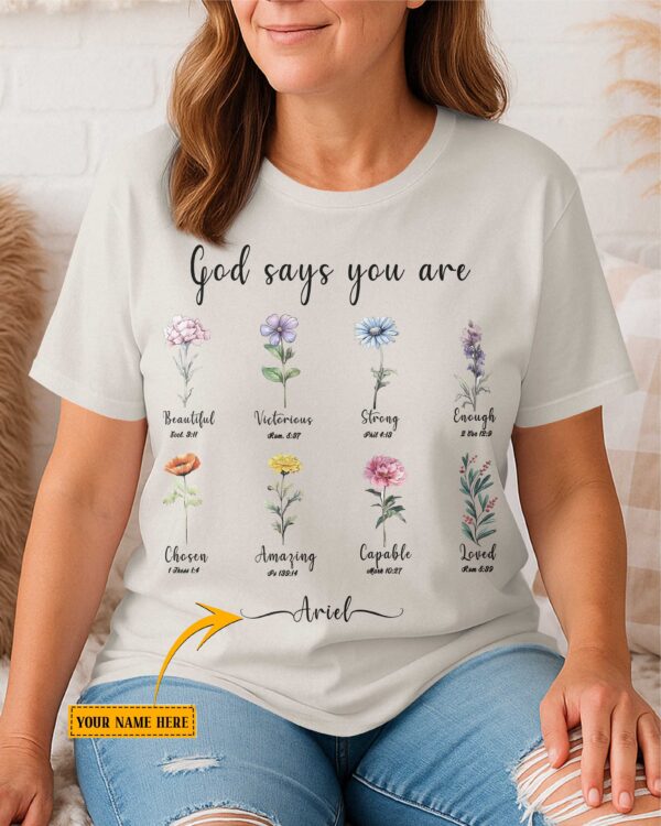 God Says You Are Beautiful Victorious Strong Enough Chosen Amazing Capable Loved T-Shirt - Image 2