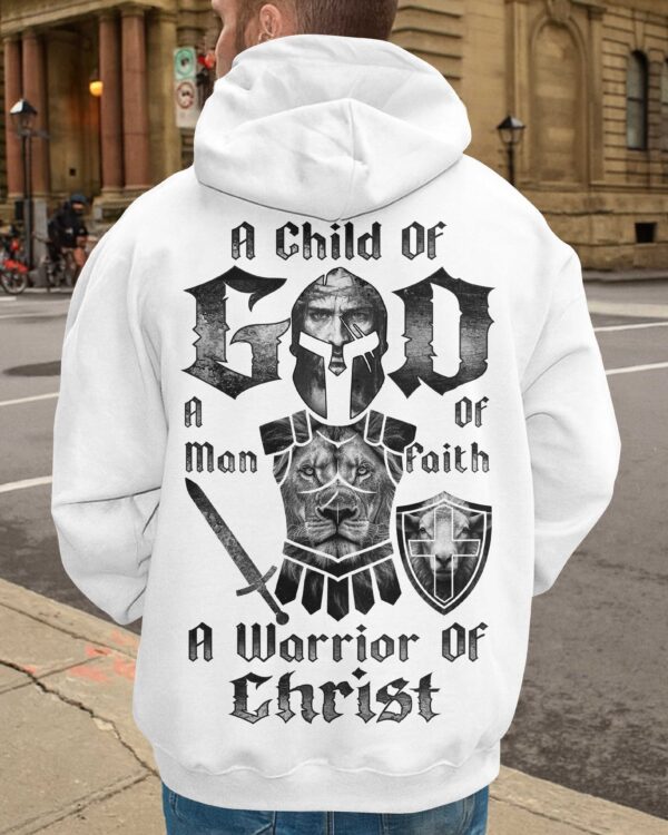 A Child Of God A Man Of Faith A Warrior Of Christ Hoodie - Image 5