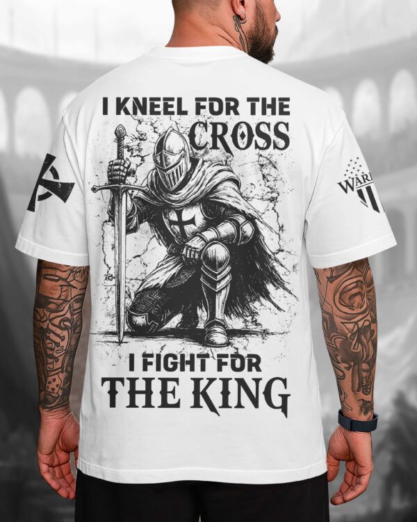I Kneel For The Cross I Fight For The King Shirt - Image 7