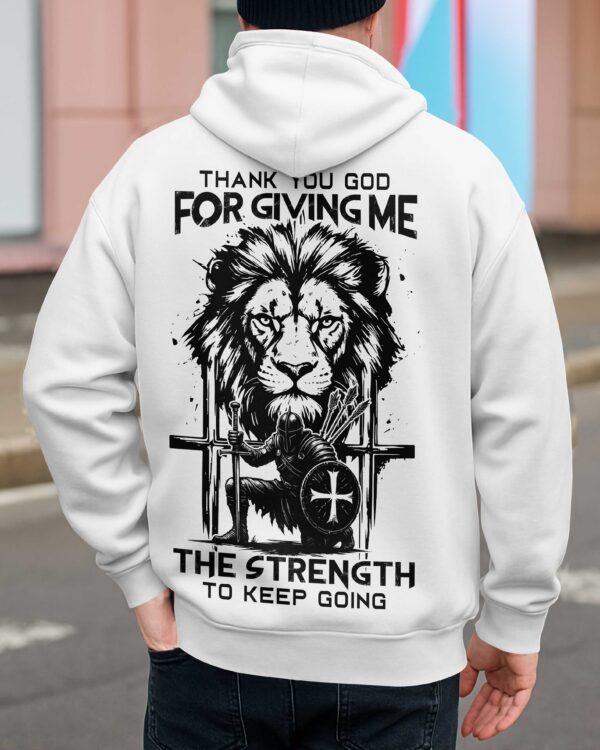 Thank You God For Giving Me The Strength To Keep Going Shirt - Image 6