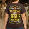 I May Not Be Be Perfect But Jesus Thinks I'm To Die For All Over Print V-neck Dolman Sleeves Shirt