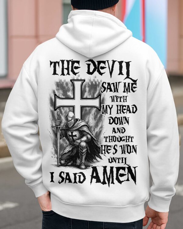 The Devil Saw Me With My Head Down And Thought He's Won Until I Said Amen Shirt - Image 6