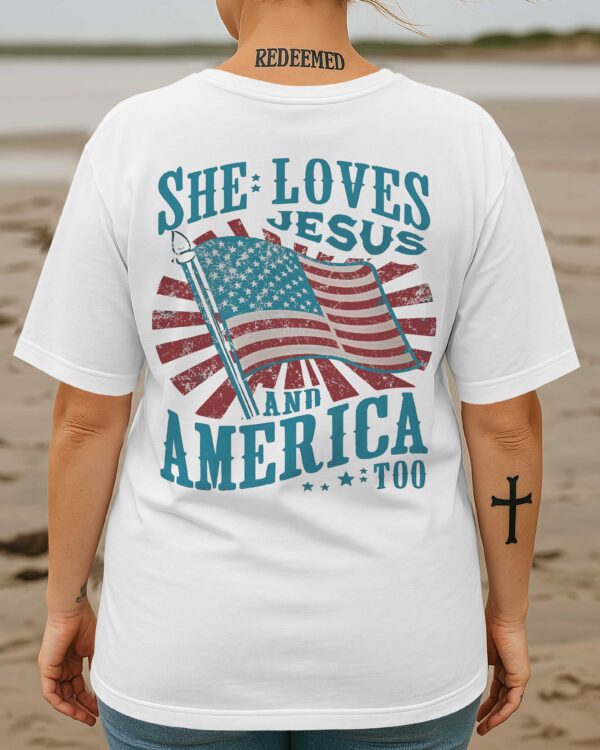 She Loves Jesus And America Too T-Shirt - Image 4