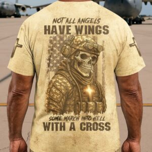 Not All Angels Have Wings Some March Into Hell With A Cross Shirt