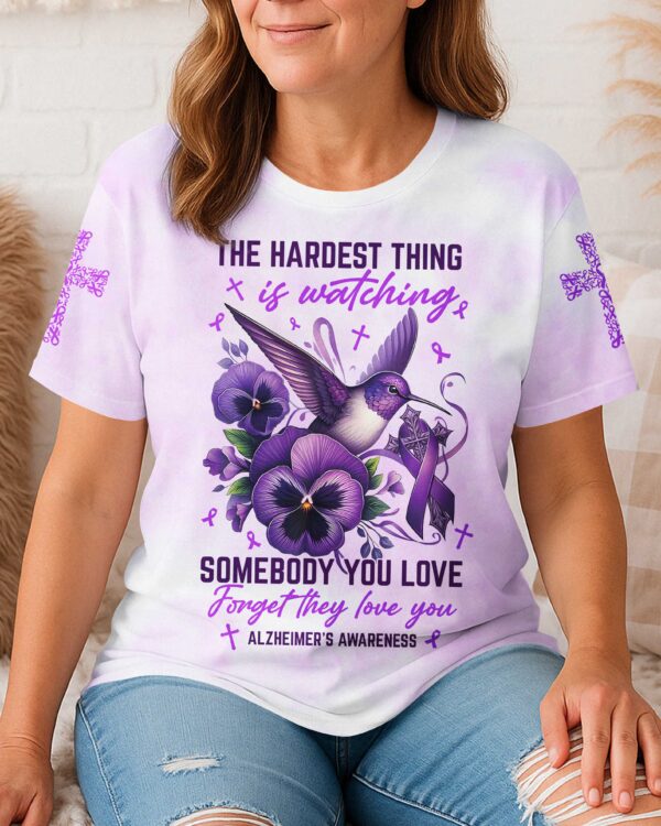 The Hardest Thing Is Watching Somebody You Love T-Shirt - Image 2