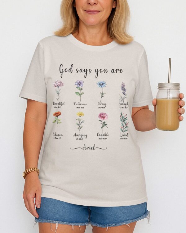 God Says You Are Beautiful Victorious Strong Enough Chosen Amazing Capable Loved T-Shirt - Image 4
