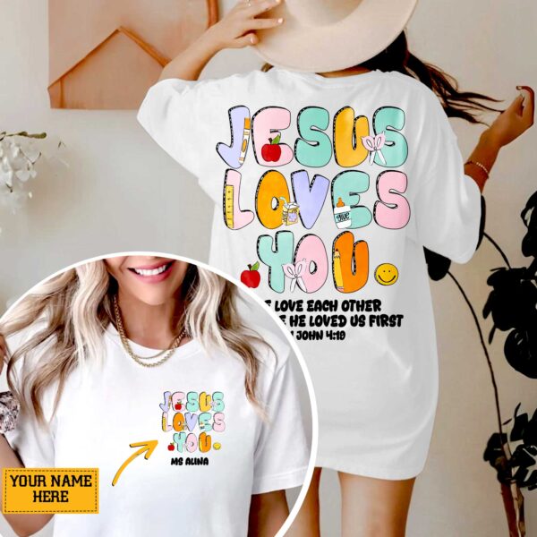 Jesus Loves You T-Shirt - Image 2