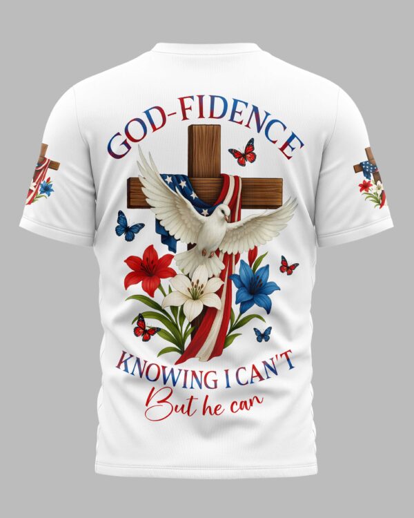 God-Fidence Knowing I Can't But He Can T-Shirt - Image 7