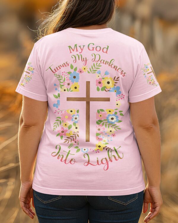 My God Turns My Darkness Into Light T-Shirt - Image 16