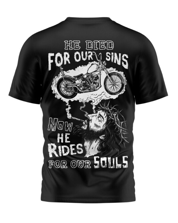 He Died For Our Sins Now He Rides For Our Souls T-Shirt - Image 5