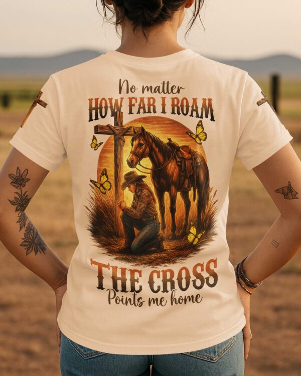 No Matter How Far I Roam T-Shirt - Image 5