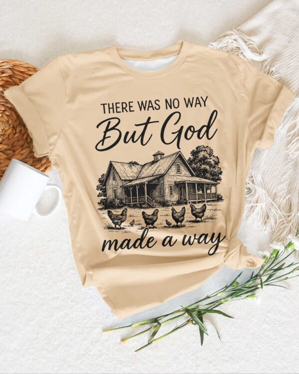 There Was No Way But God Made A Way T-Shirt - Image 7