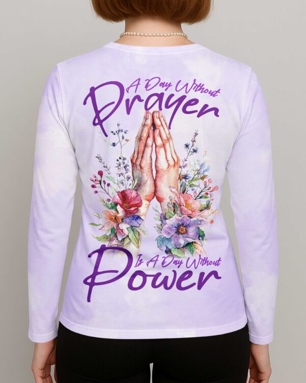 A Day Without Prayer Is A Day Without Power V-neck Long Sleeves Shirt - Image 3