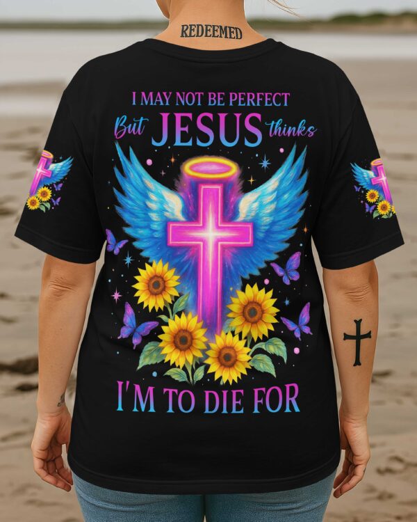 I May Not Be Perfect T-Shirt - Image 15
