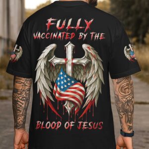 Fully Vaccinated By The Blood Of Jesus T-Shirt