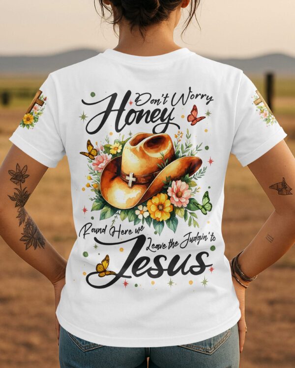 Don't Worry Honey T-Shirt - Image 5