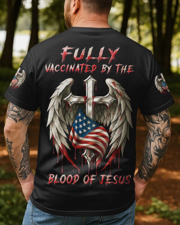 Fully Vaccinated By The Blood Of Jesus T-Shirt - Image 3