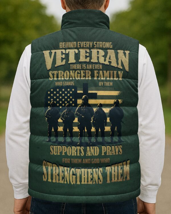 Behind Every Strong Veteran There Is An Even Stronger Family Who Stands By Them Supports And Prays For Them And God Who Strengthens Them All Over Print Sleeveless Puffer Jacket - Image 4
