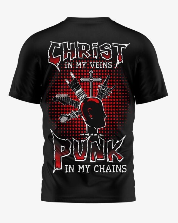 Christ In My Veins Punk In My Chains Shirt - Image 5