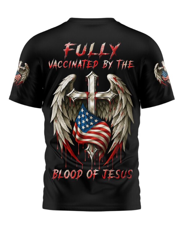 Fully Vaccinated By The Blood Of Jesus T-Shirt - Image 5