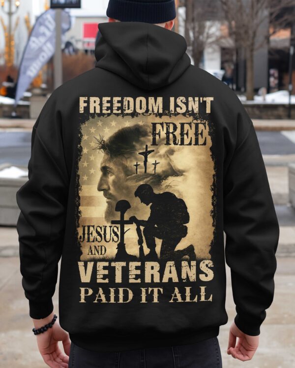 Freedom Isn't Free Jesus And Veterans Paid It All All Over Print Hoodie