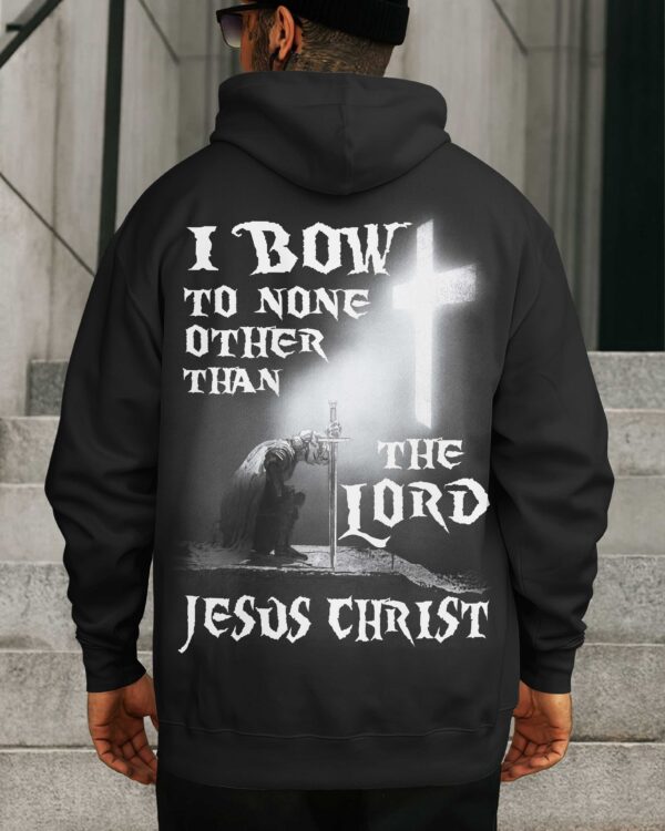 I Bow To None Other Than The Lord Jesus Christ Shirt - Image 5