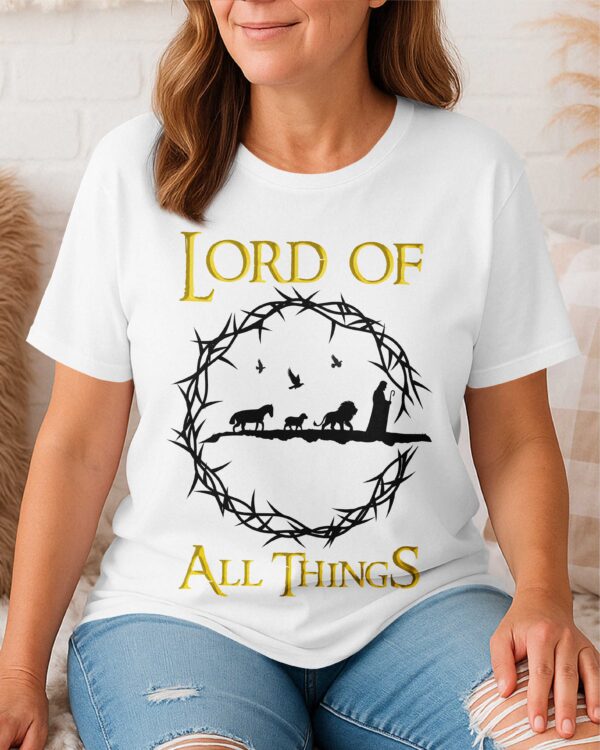 Lord Of All Things T-Shirt - Image 9