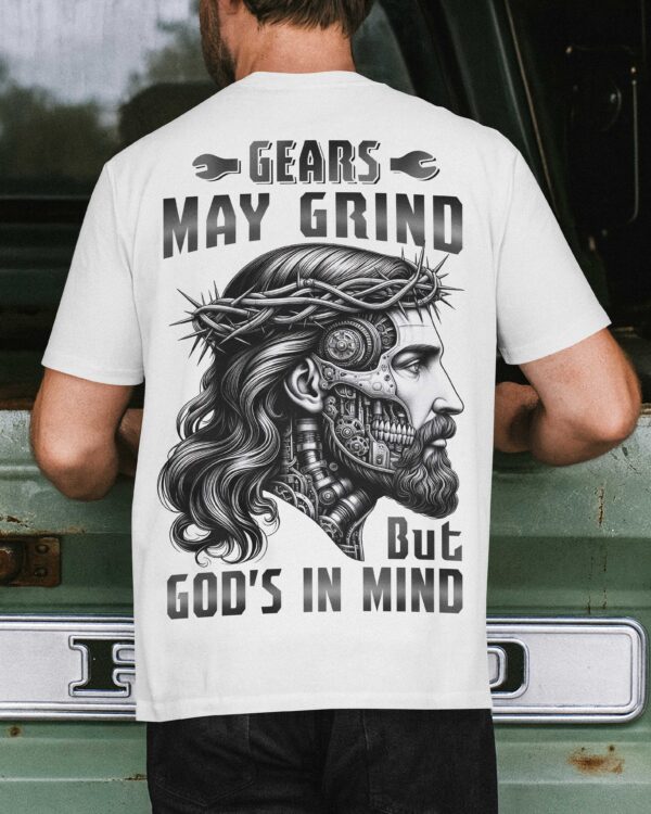 Gears May Grind T-Shirt - Image 3