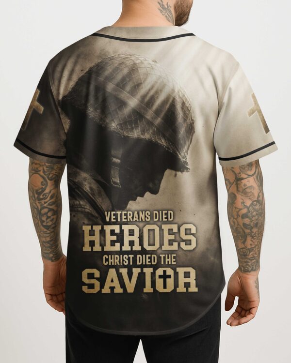 Veterans Died Heroes Christ Died The Savior Shirt - Image 3