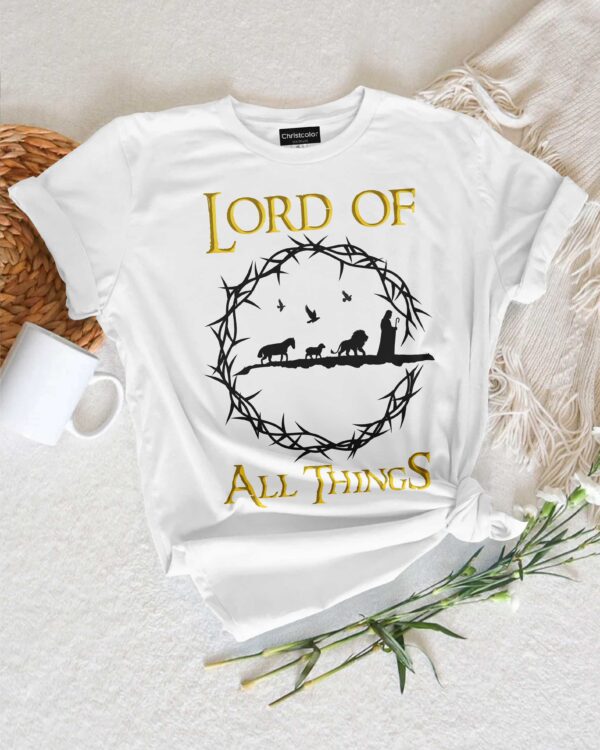 Lord Of All Things T-Shirt - Image 10