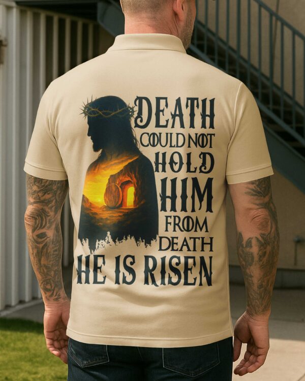 Death Could Not Hold Him From Death He Is Risen Shirt - Image 11
