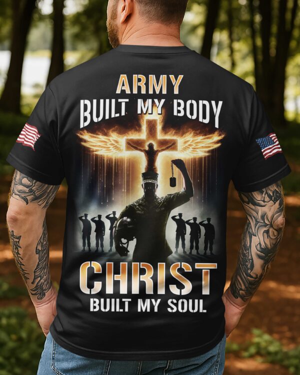 Army Built My Body Christ Built My Soul All Over Print T-Shirt - Image 3