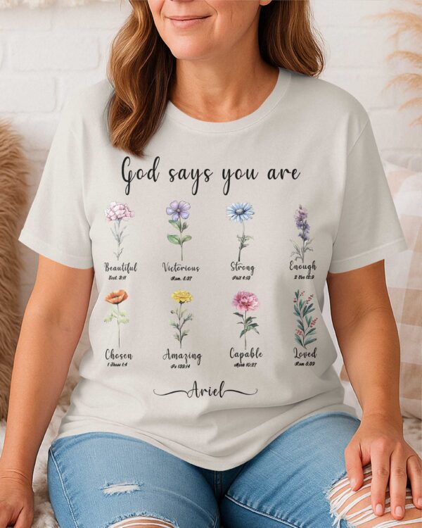 God Says You Are Beautiful Victorious Strong Enough Chosen Amazing Capable Loved T-Shirt - Image 3