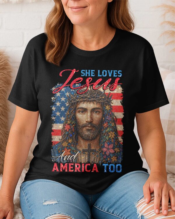 She Loves Jesus And America Too T-Shirt - Image 5