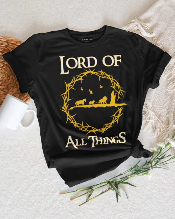 Lord Of All Things T-Shirt - Image 6