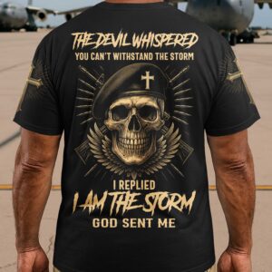 The Devil Whispered You Can’t Withstand The Storm Shirt